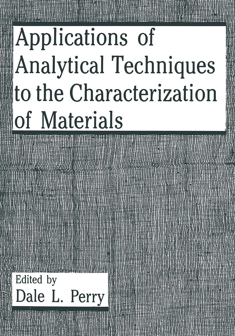 Applications of Analytical Techniques to the Characterization Materials
