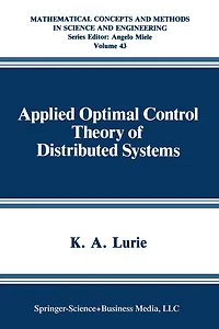 Applied Optimal Control Theory of Distributed Systems