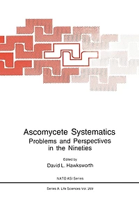 Ascomycete Systematics: Problems and Perspectives the Nineties