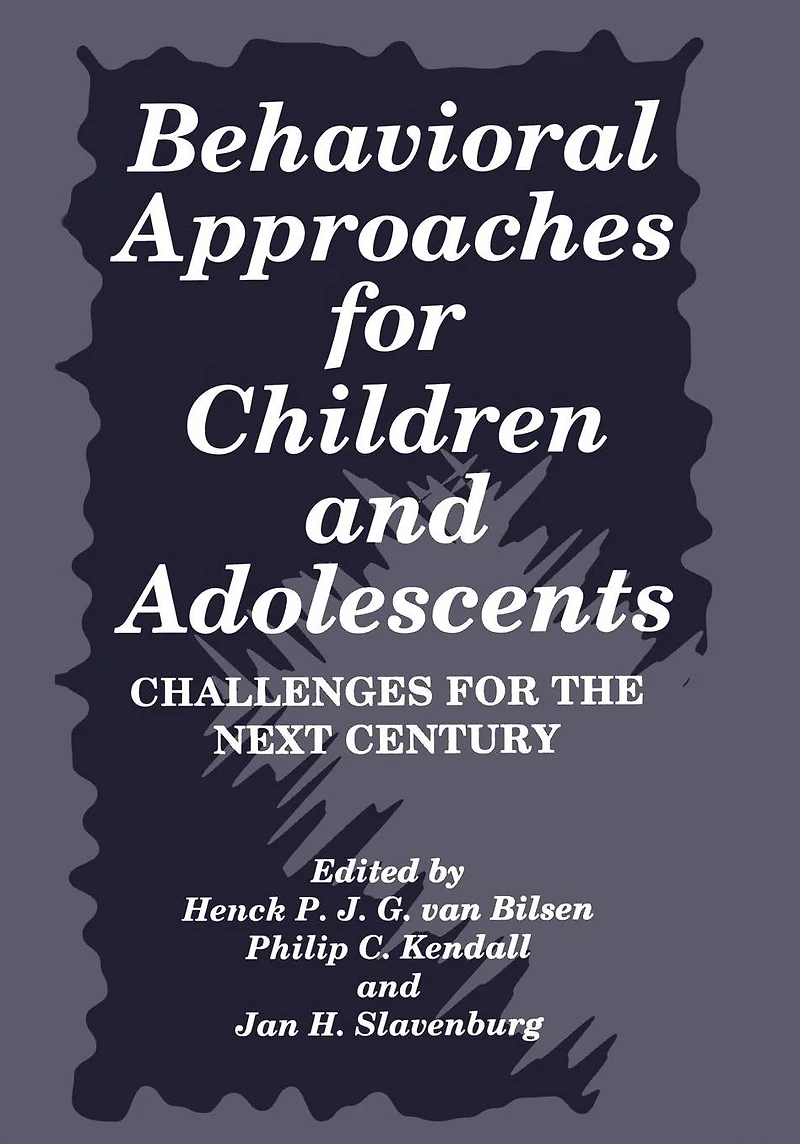 Behavioral Approaches for Children and Adolescents: Challenges the Next Century