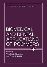 Biomedical and Dental Applications of Polymers