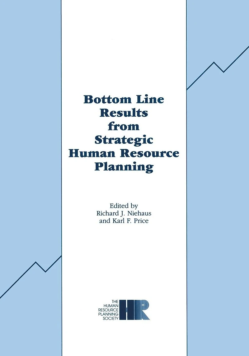 Bottom Line Results from Strategic Human Resource Planning