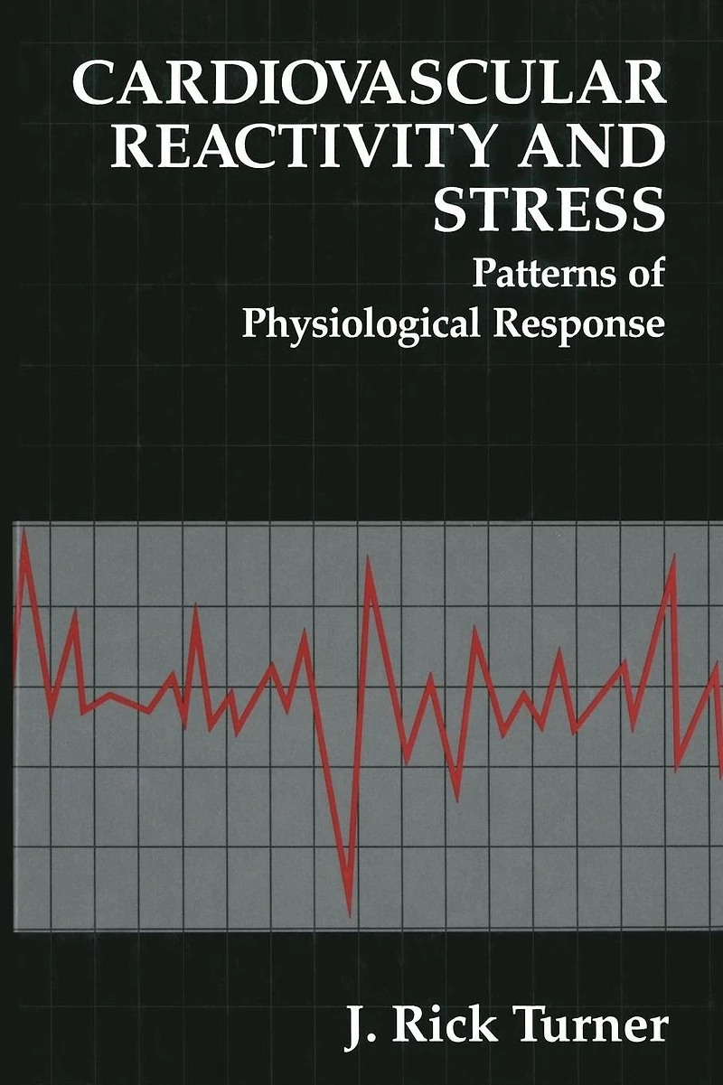 Cardiovascular Reactivity and Stress: Patterns of Physiological Response