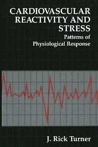 Cardiovascular Reactivity and Stress: Patterns of Physiological Response