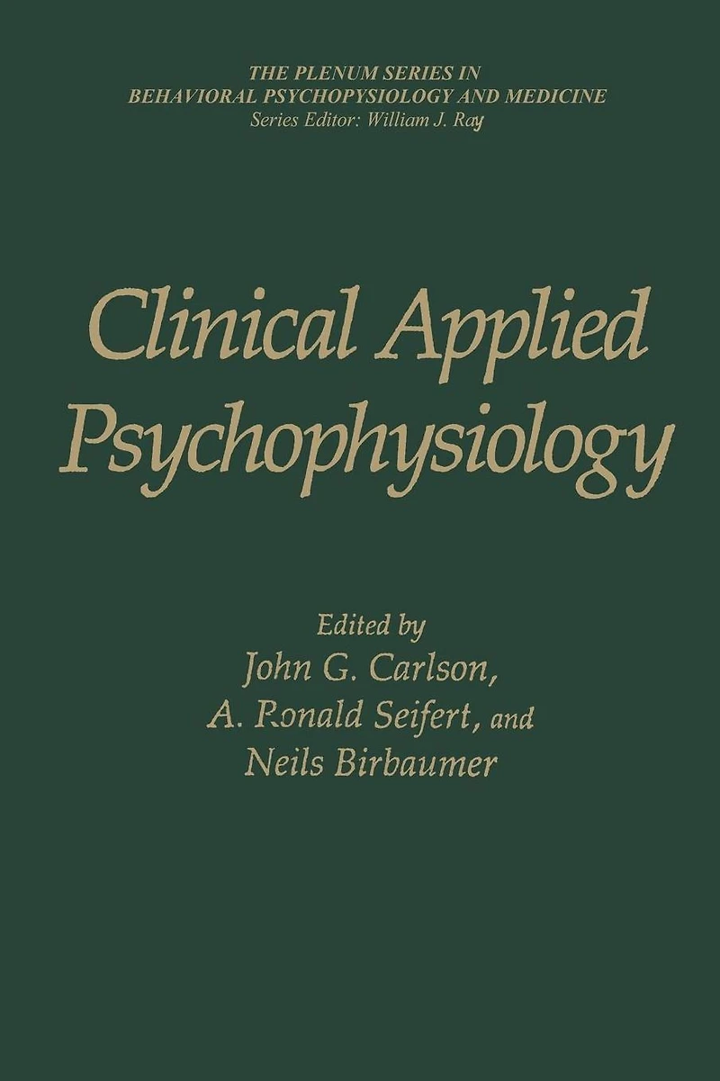 Clinical Applied Psychophysiology: Sponsored by Association for Psychophysiology and Biofeedback