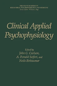 Clinical Applied Psychophysiology: Sponsored by Association for Psychophysiology and Biofeedback