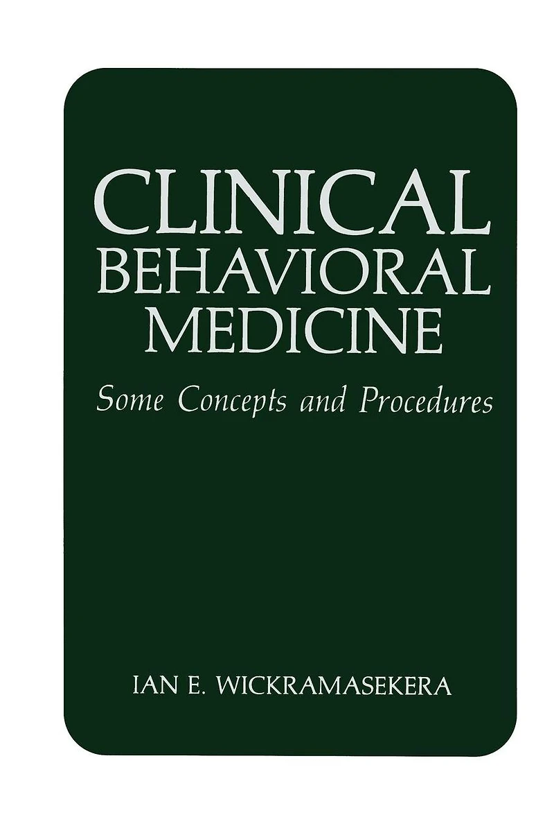 Clinical Behavioral Medicine: Some Concepts and Procedures
