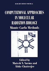 Computational Approaches Molecular Radiation Biology: Monte Carlo Methods