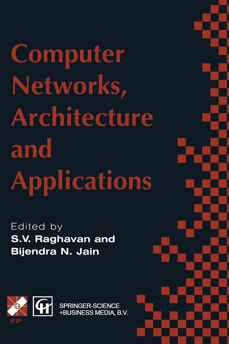 Computer Networks, Architecture and Applications: Proceedings of the IFIP TC6 conference 1994