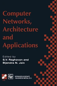 Computer Networks, Architecture and Applications: Proceedings of the IFIP TC6 conference 1994