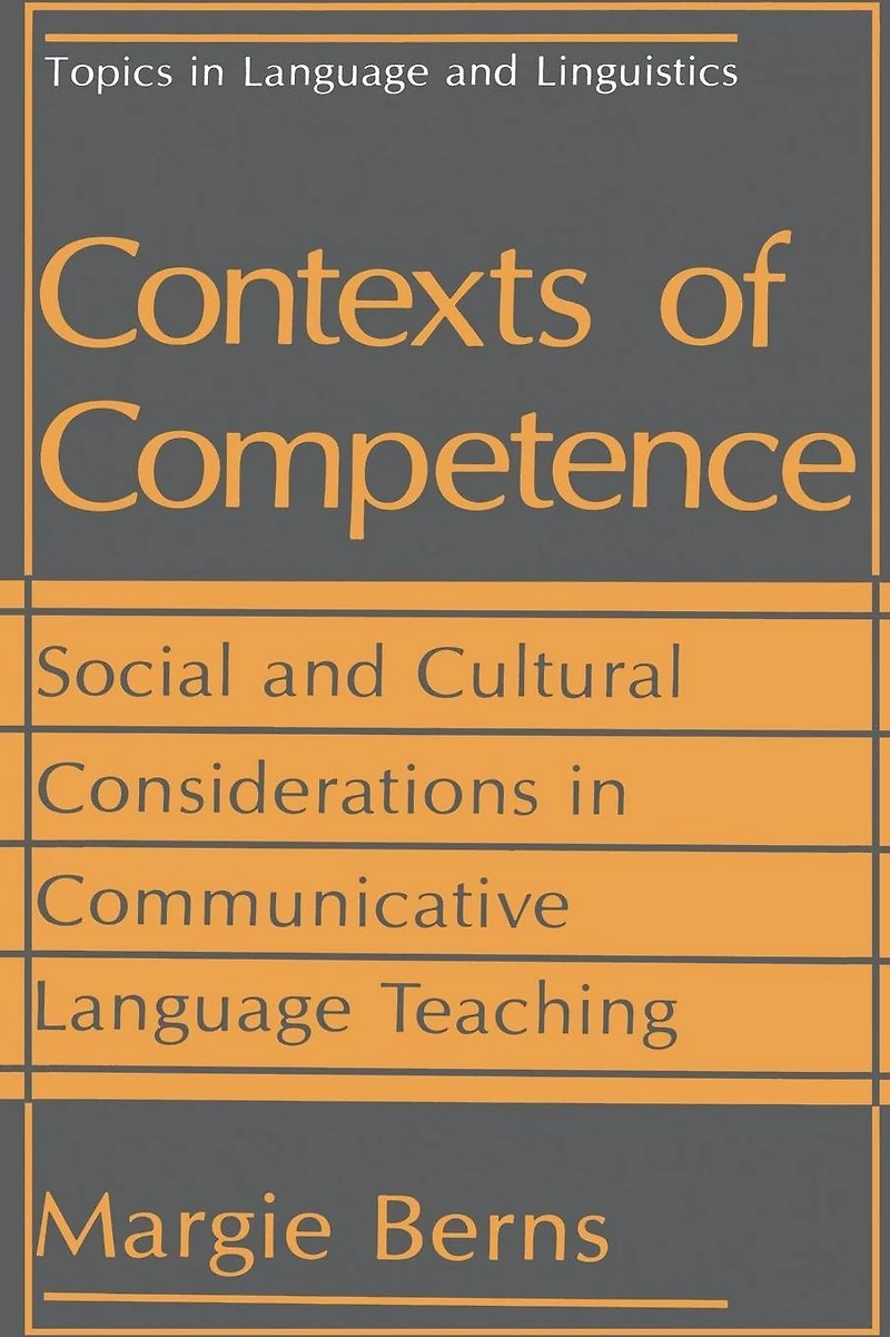 Contexts of Competence: Social and Cultural Considerations Communicative Language Teaching