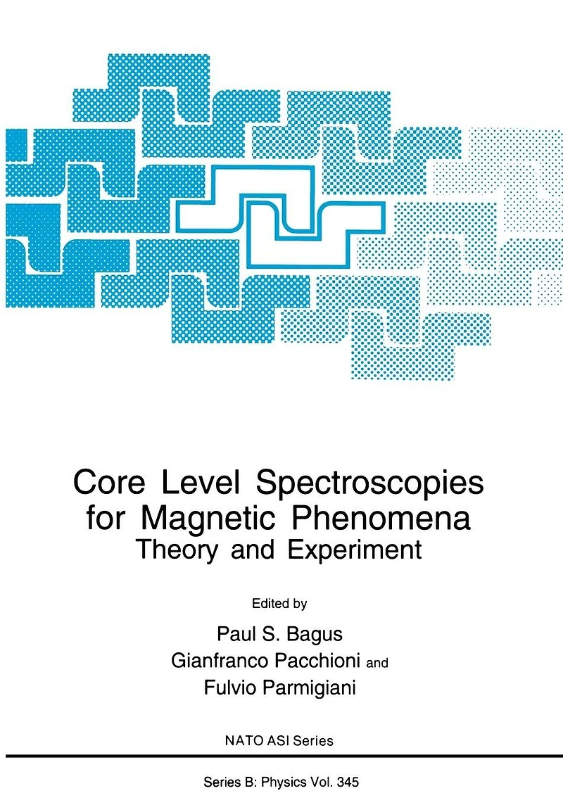 Core Level Spectroscopies for Magnetic Phenomena: Theory and Experiment