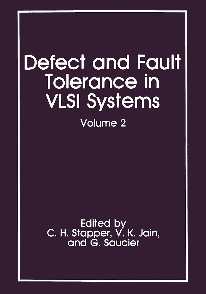 Defect and Fault Tolerance VLSI Systems: Volume 2