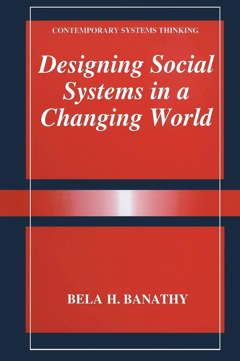 Designing Social Systems a Changing World