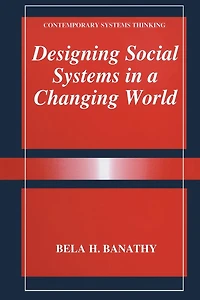Designing Social Systems a Changing World