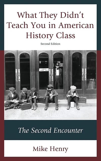 What They Didn't Teach You American History Class: The Second Encounter