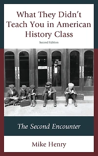 What They Didn't Teach You American History Class: The Second Encounter