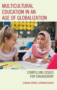 Multicultural Education in an Age of Globalization: Compelling Issues for Engagement