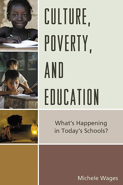 Culture, Poverty, and Education: What's Happening in Today's Schools?