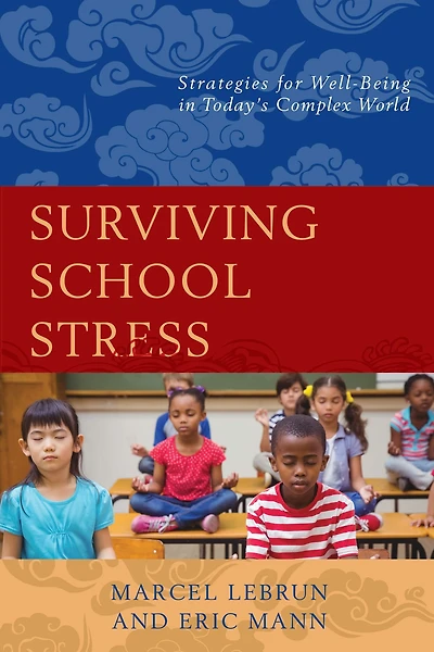 Surviving School Stress: Strategies for Well-Being in Today's Complex World