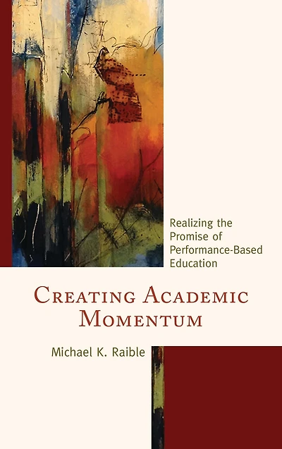 Creating Academic Momentum: Realizing the Promise of Performance-Based Education