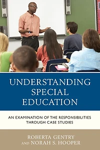 Understanding Special Education: An Examination of the Responsibilities through Case Studies