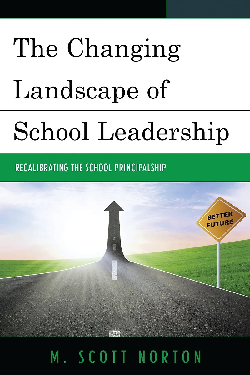 The Changing Landscape of School Leadership: Recalibrating the School Principalship