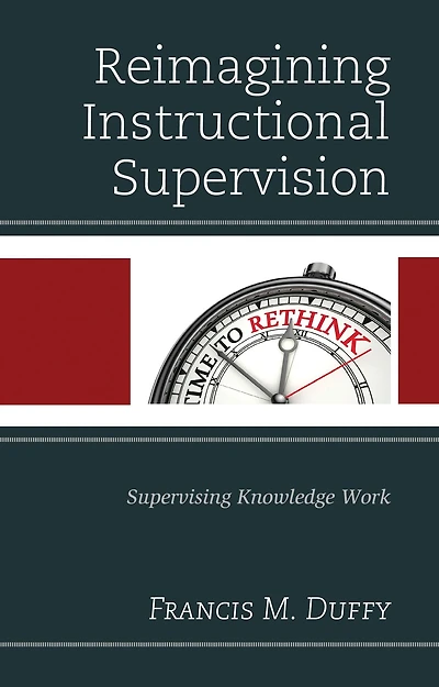 Reimagining Instructional Supervision: Supervising Knowledge Work