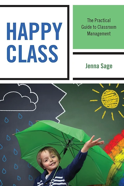 Happy Class: The Practical Guide to Classroom Management