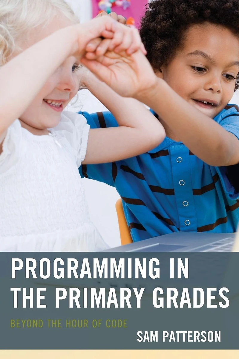 Programming the Primary Grades: Beyond Hour of Code