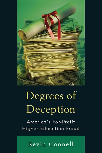 Degrees of Deception: America's For-Profit Higher Education Fraud