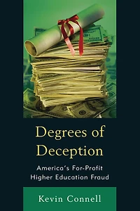 Degrees of Deception: America's For-Profit Higher Education Fraud