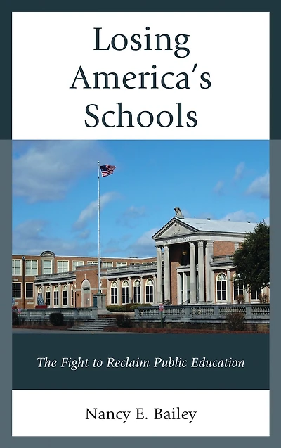 Losing America's Schools: The Fight to Reclaim Public Education