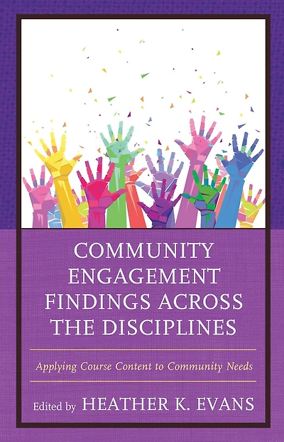 Community Engagement Findings Across the Disciplines: Applying Course Content to Community Needs