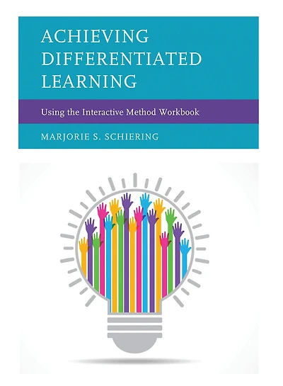 Achieving Differentiated Learning: Using the Interactive Method Workbook