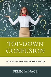 Top-Down Confusion: Is Gray the New Pink Education?
