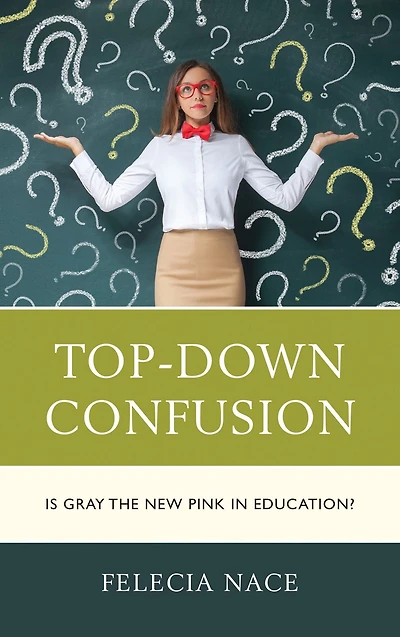 Top-Down Confusion: Is Gray the New Pink Education?