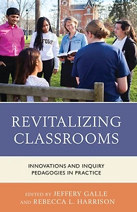 Revitalizing Classrooms: Innovations and Inquiry Pedagogies in Practice