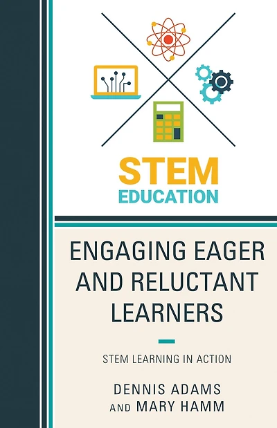 Engaging Eager and Reluctant Learners: STEM Learning in Action