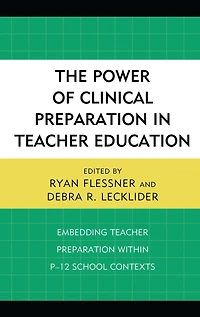 The Power of Clinical Preparation Teacher Education: Embedding within P-12 School Contexts