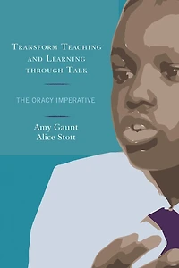 Transform Teaching and Learning through Talk: The Oracy Imperative