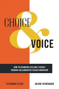 Choice & Voice: How to Champion Lifelong Literacy through Collaborative Reader Workshop