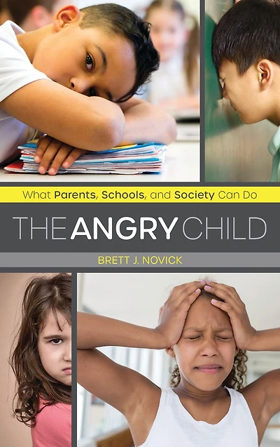 The Angry Child: What Parents, Schools, and Society Can Do