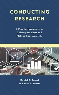Conducting Research: A Practical Approach to Solving Problems and Making Improvements
