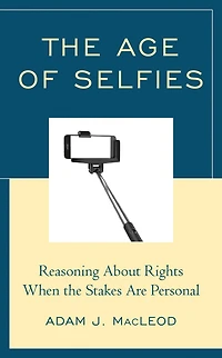 The Age of Selfies: Reasoning About Rights When the Stakes Are Personal