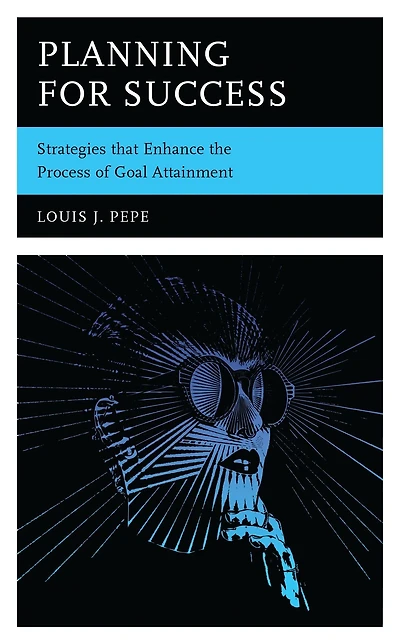 Planning for Success: Strategies that Enhance the Process of Goal Attainment
