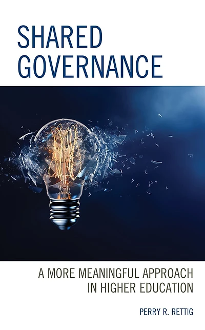 Shared Governance: A More Meaningful Approach in Higher Education