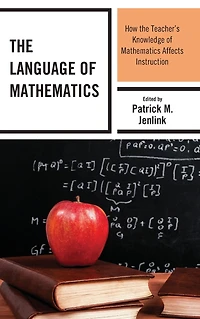 the Language of Mathematics: How Teacher's Knowledge Mathematics Affects Instruction