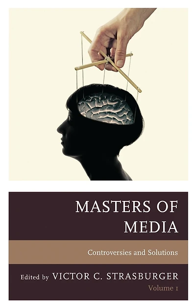 Masters of Media: Controversies and Solutions: Volume 1