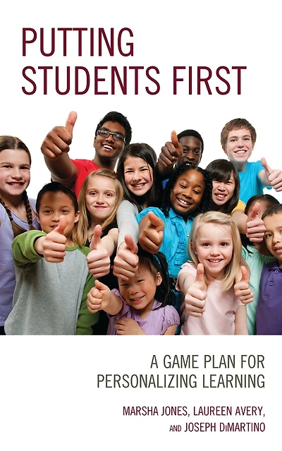 Putting Students First: A Game Plan for Personalizing Learning